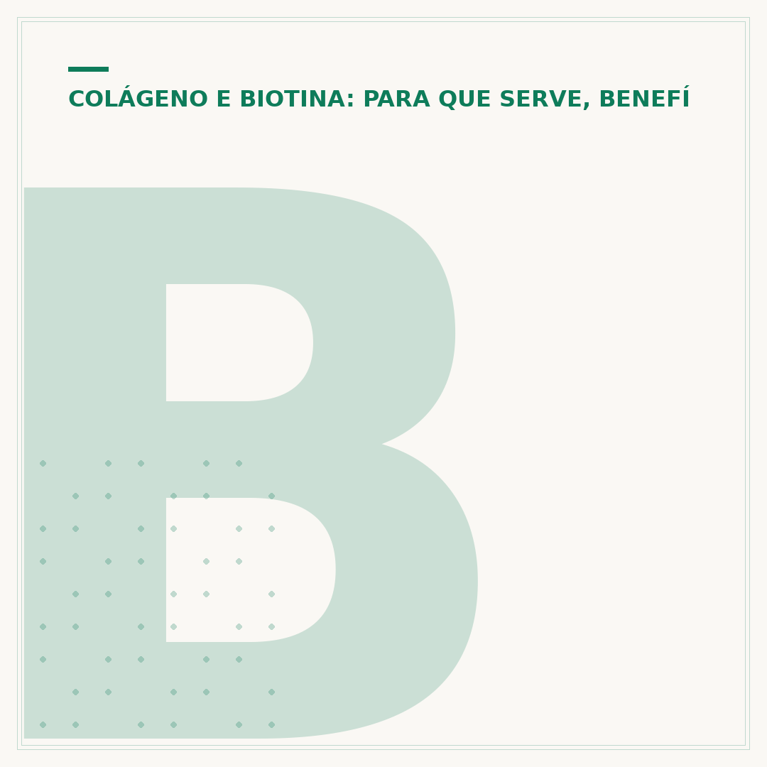 Biotina B7: para que serve e benefícios para cabelo e pele