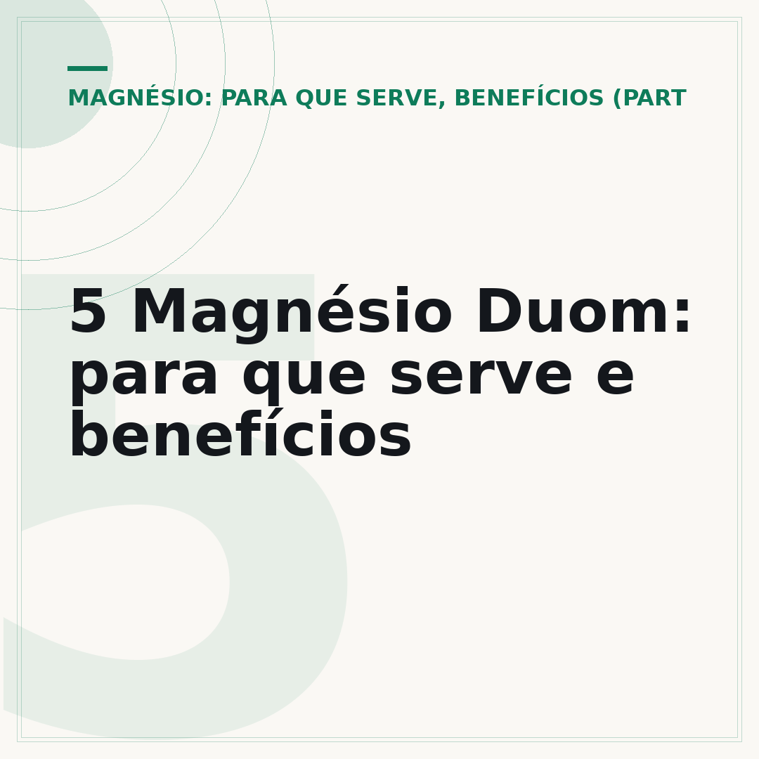 5 Magnésio Duom: para que serve e benefícios