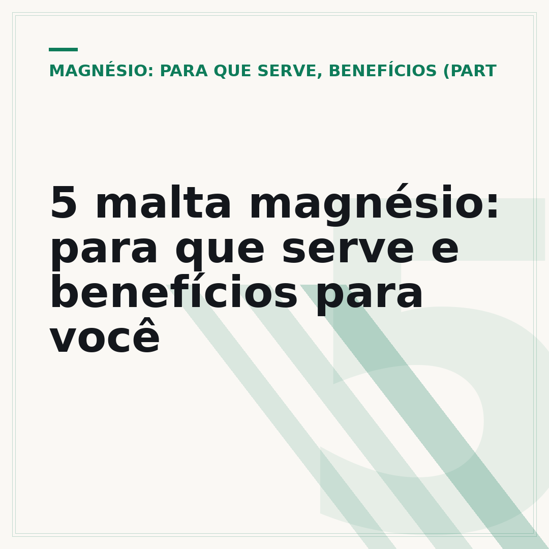 5 malta magnésio: para que serve e benefícios para você