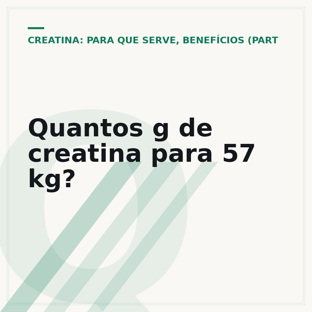 Quantos g de creatina para 57 kg?