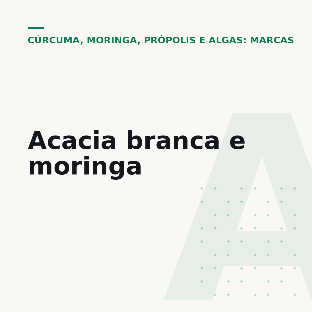 Acacia branca e moringa