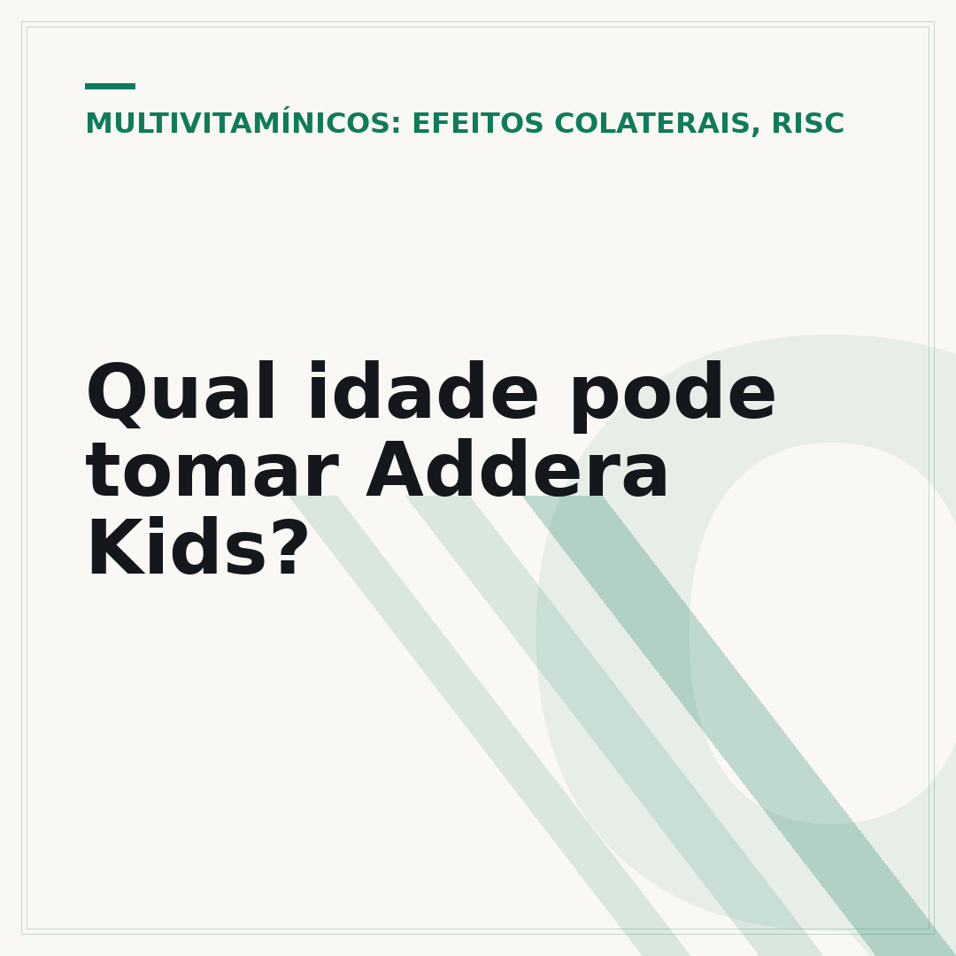 Qual idade pode tomar Addera Kids?