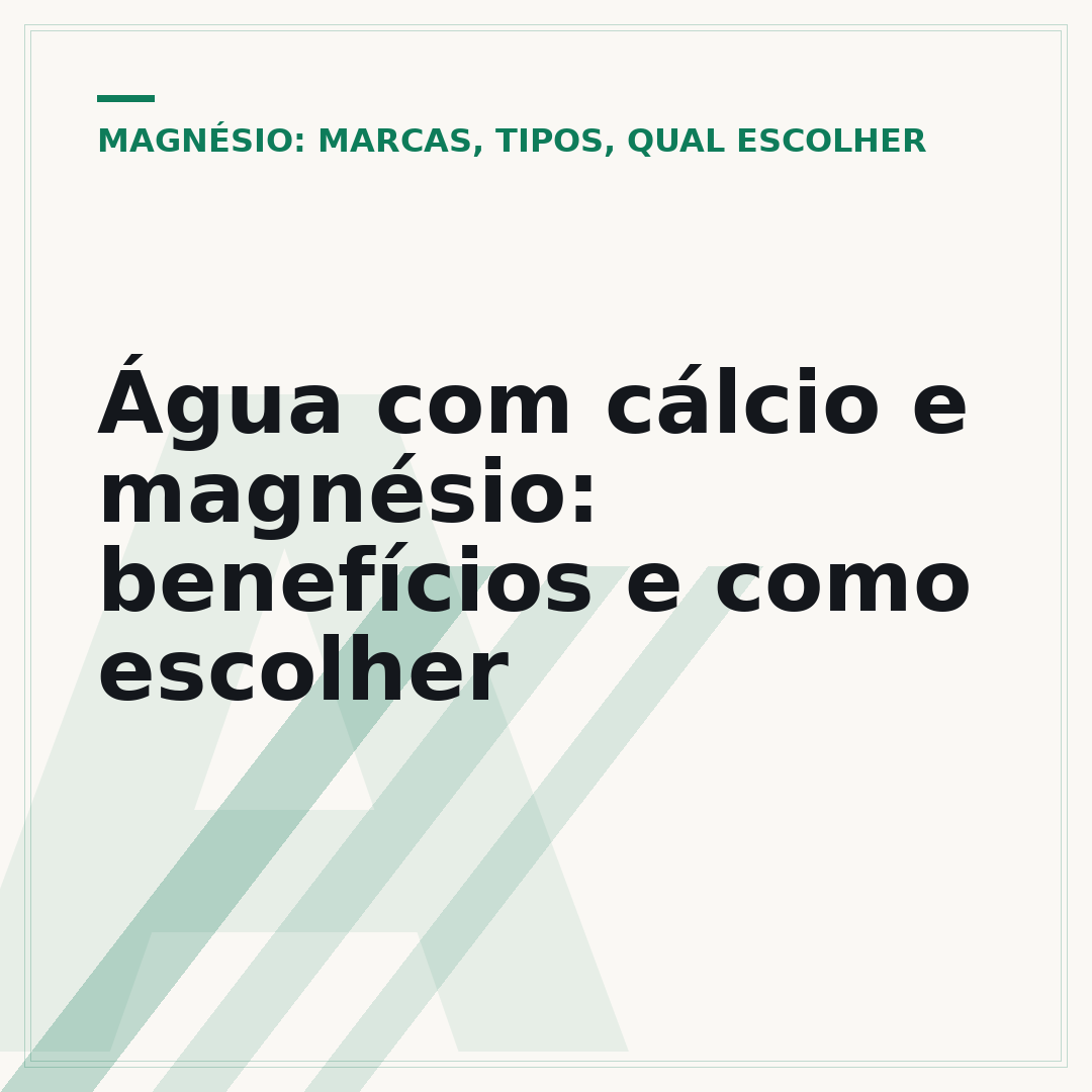 Água com cálcio e magnésio: benefícios e como escolher