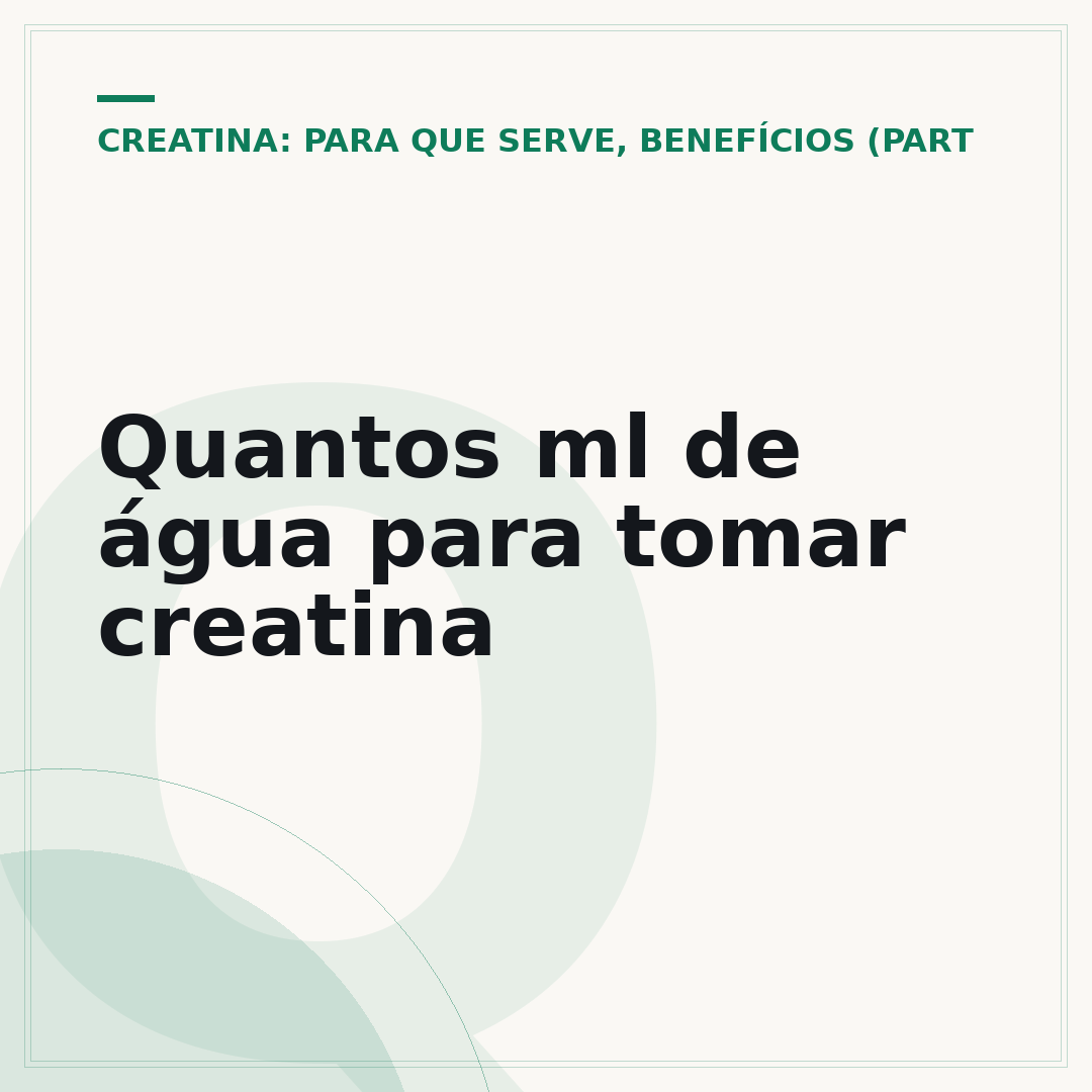 Quantos ml de água para tomar creatina