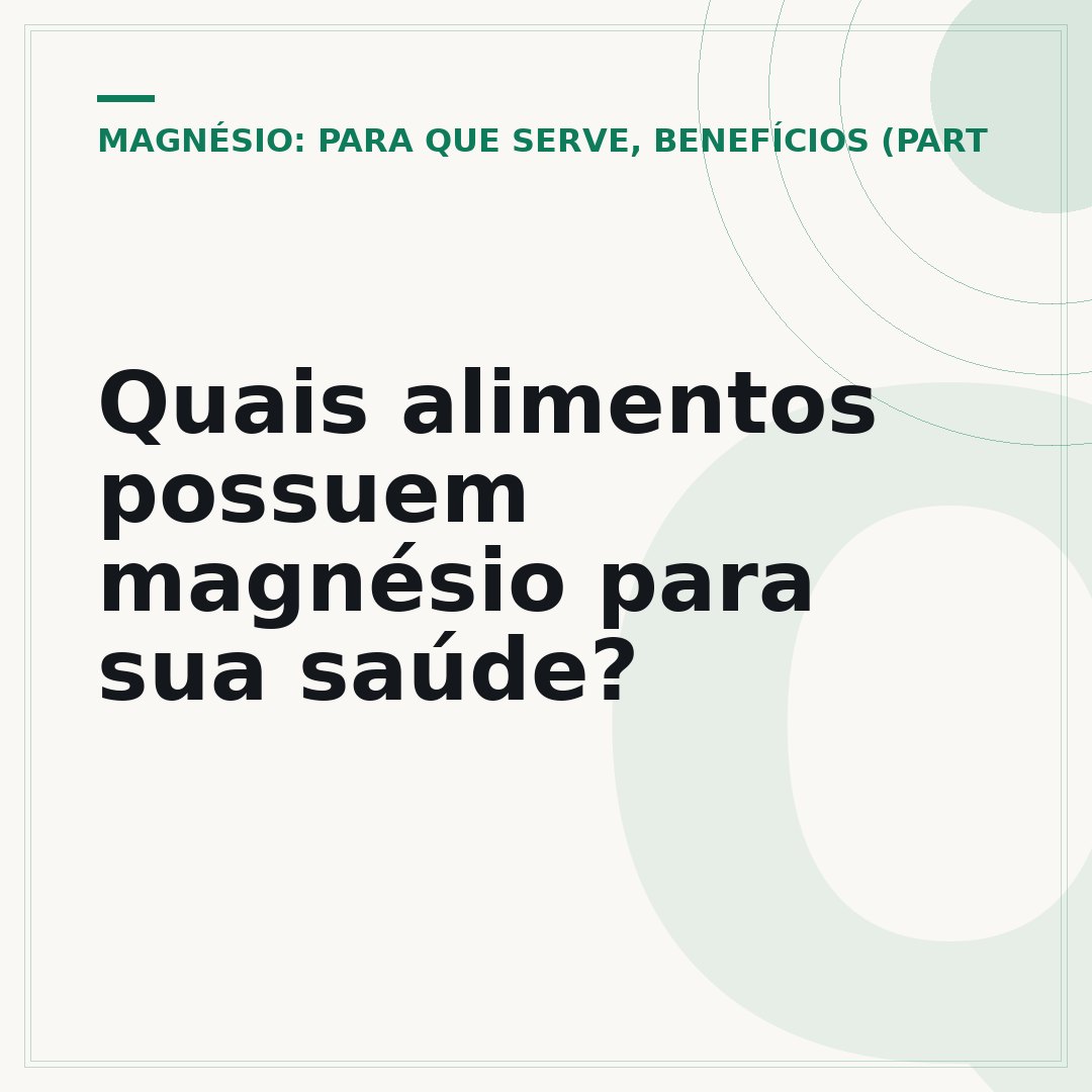 Quais alimentos possuem magnésio para sua saúde?