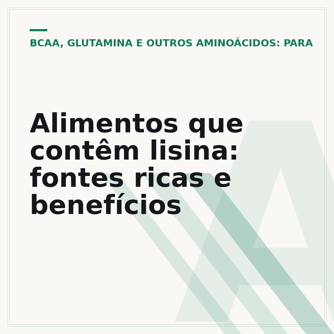 Alimentos que contêm lisina: fontes ricas e benefícios