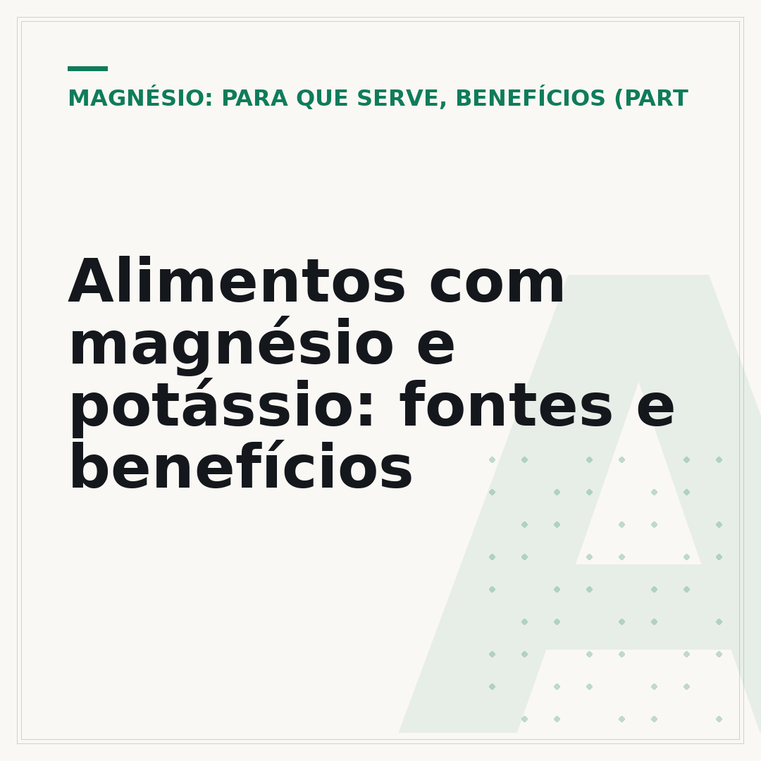 Alimentos com magnésio e potássio: fontes e benefícios