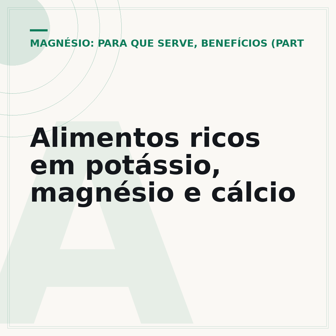 Alimentos ricos em potássio, magnésio e cálcio