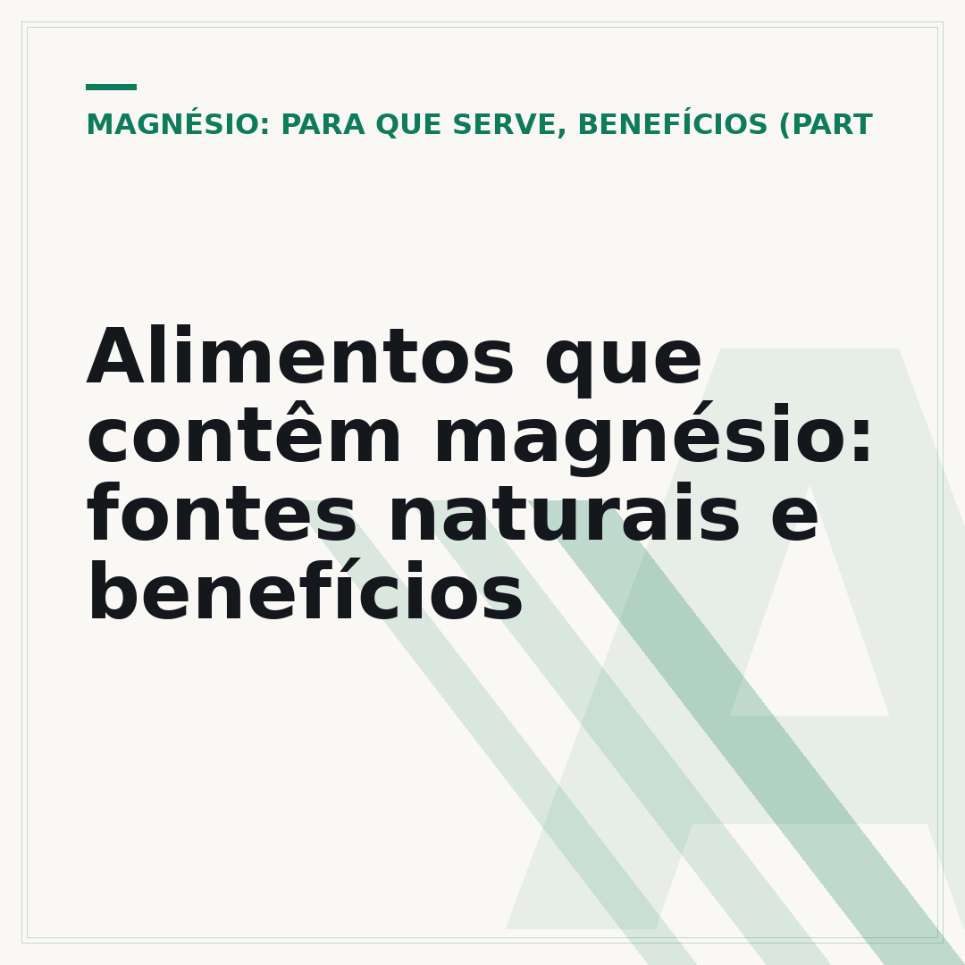 Alimentos que contêm magnésio: fontes naturais e benefícios