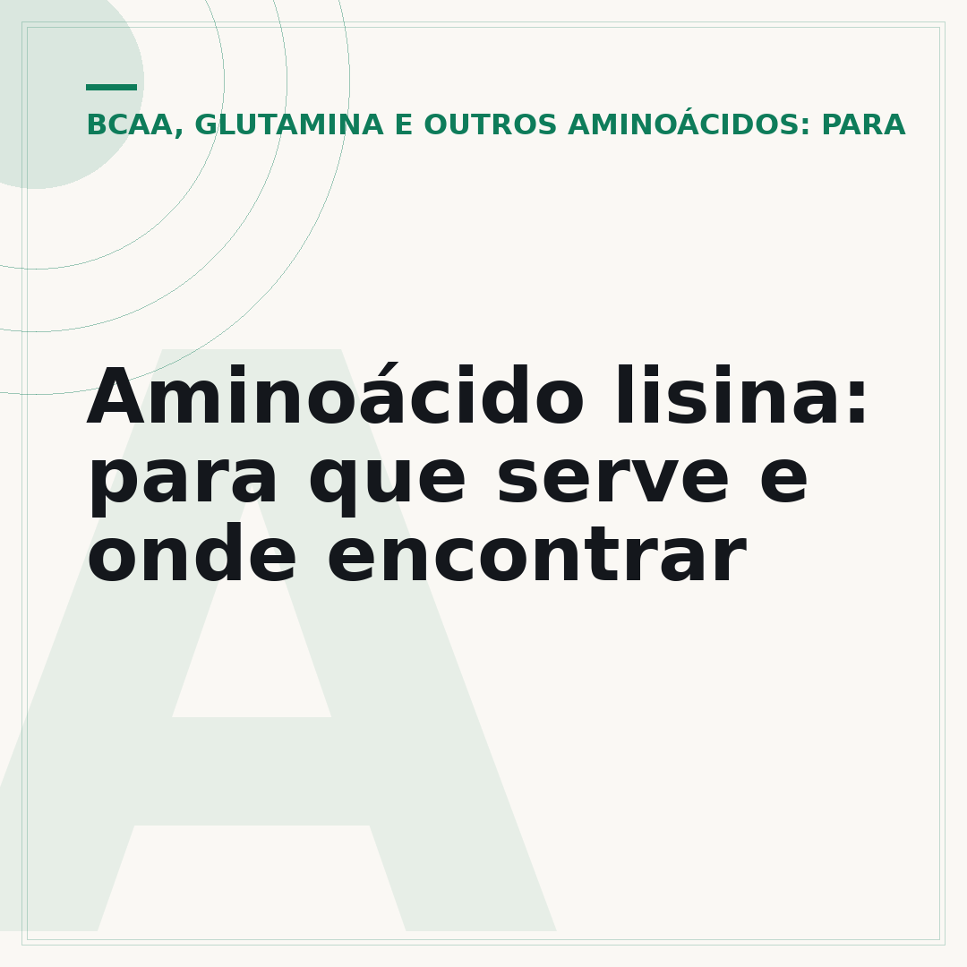 Aminoácido lisina: para que serve e onde encontrar