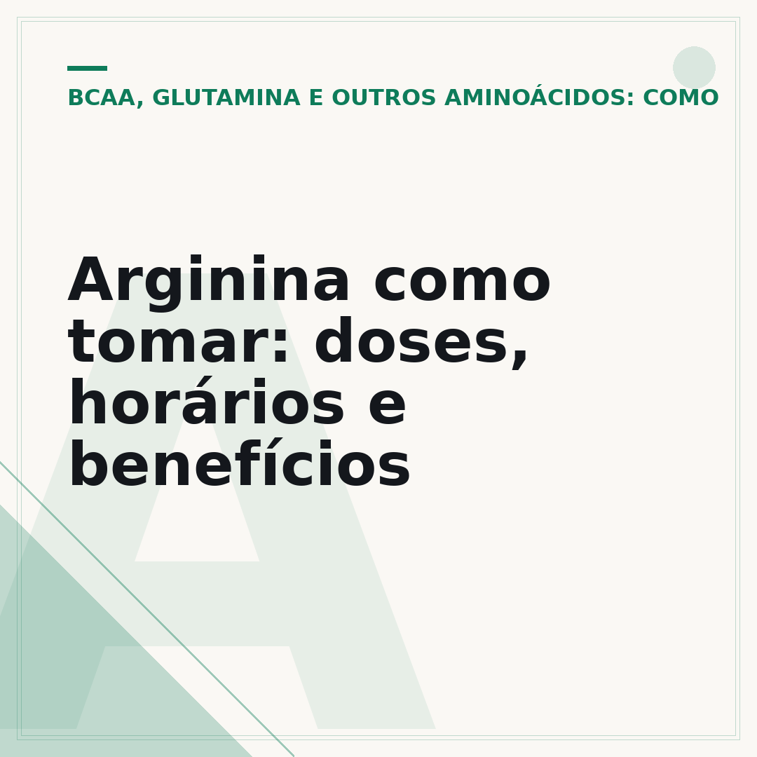 Arginina como tomar: doses, horários e benefícios