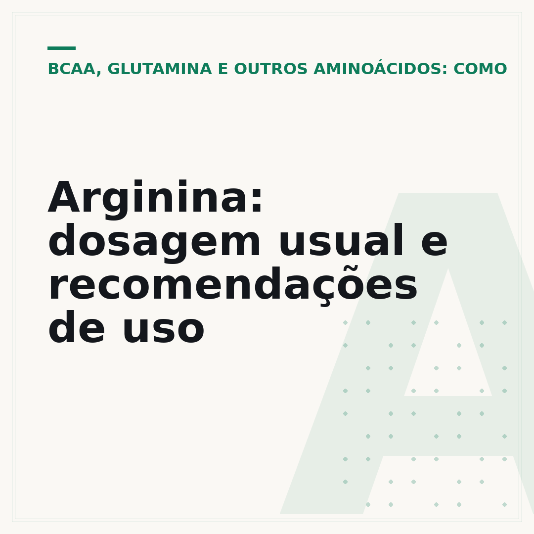 Arginina: dosagem usual e recomendações de uso