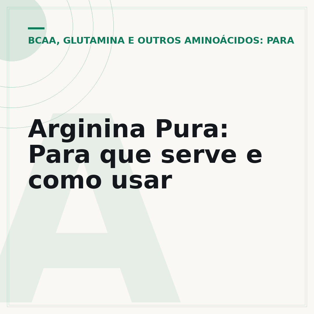 Arginina Pura: Para que serve e como usar
