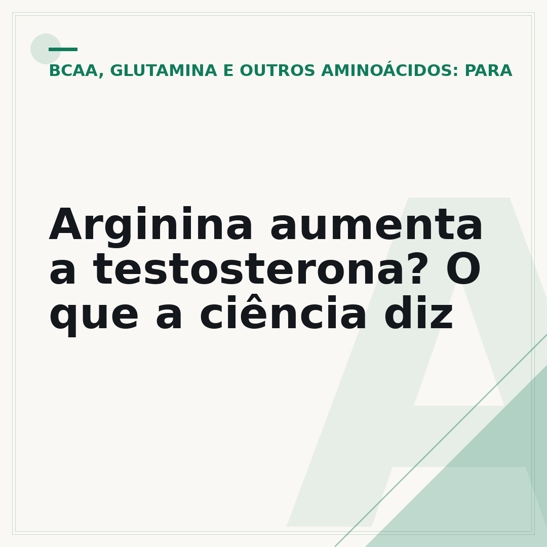 Arginina aumenta a testosterona? O que a ciência diz