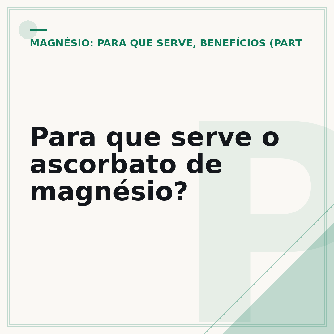 Para que serve o ascorbato de magnésio?