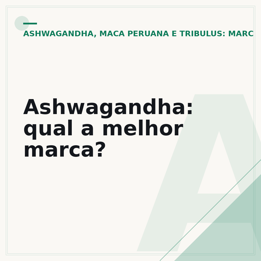 Ashwagandha: qual a melhor marca?