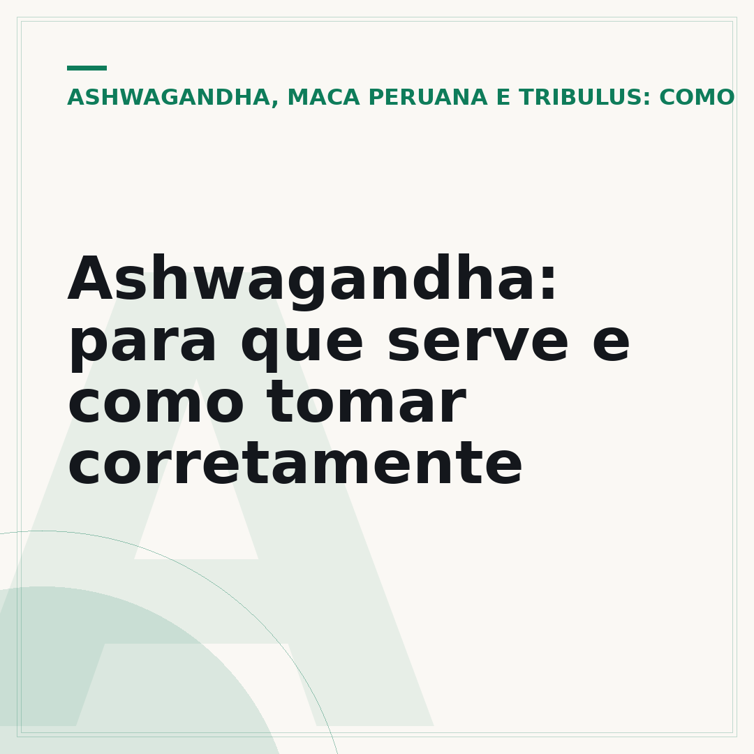 Ashwagandha: para que serve e como tomar corretamente