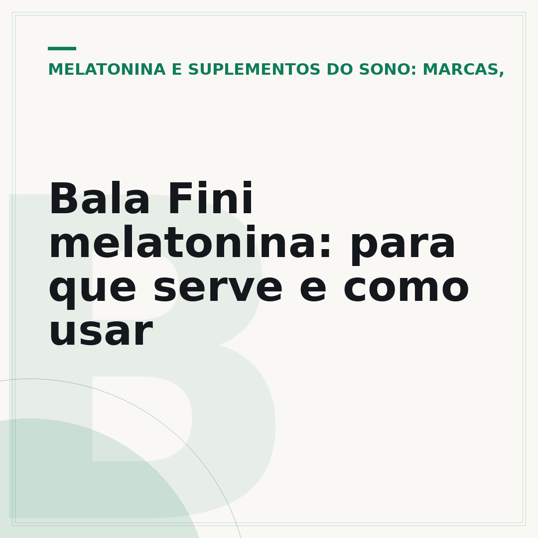 Bala Fini melatonina: para que serve e como usar