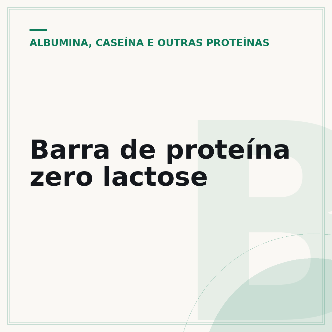 Barra de proteína zero lactose