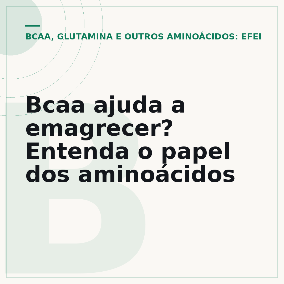Bcaa ajuda a emagrecer? Entenda o papel dos aminoácidos
