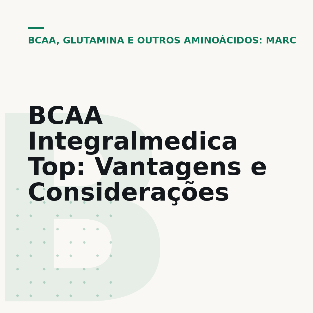 BCAA Integralmedica Top: Vantagens e Considerações