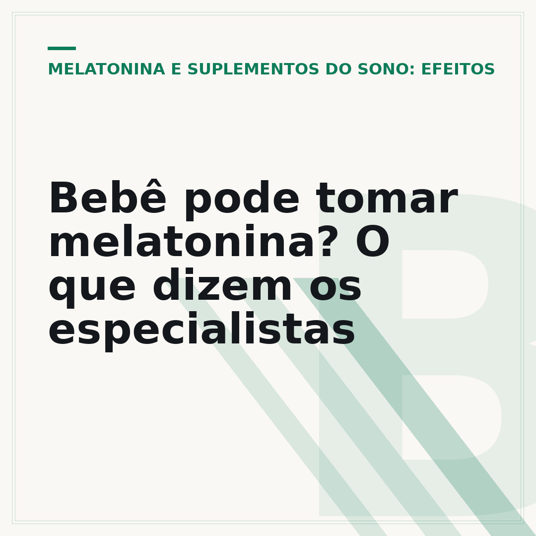 Bebê pode tomar melatonina? O que dizem os especialistas