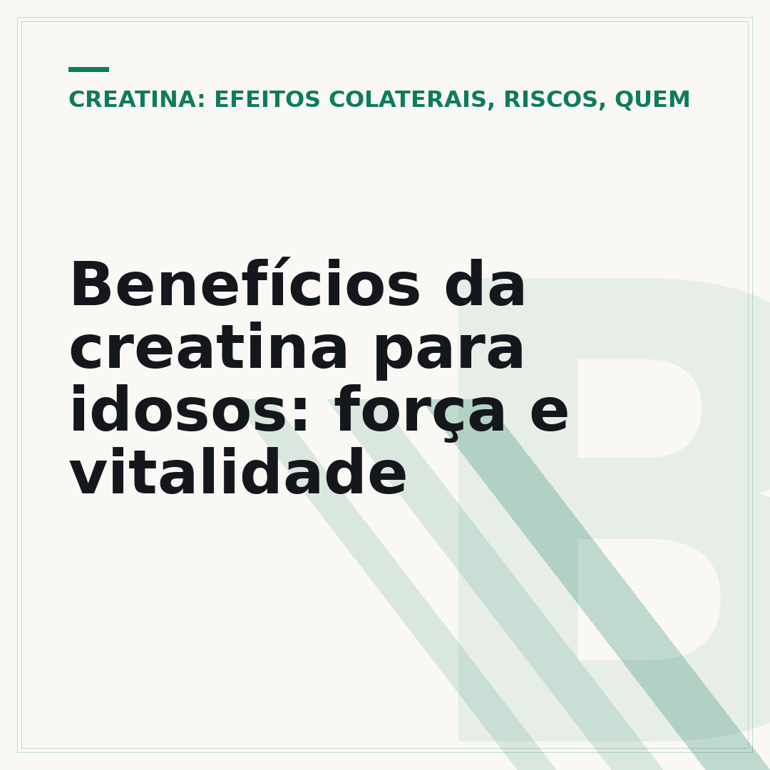 Benefícios da creatina para idosos: força e vitalidade