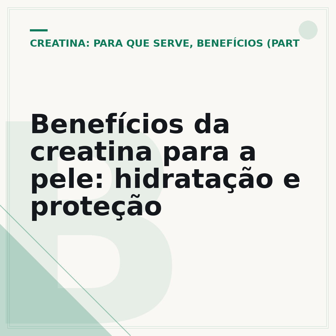 Benefícios da creatina para a pele: hidratação e proteção