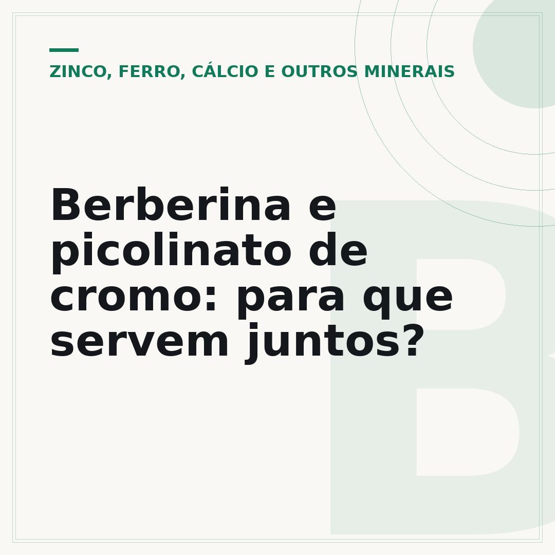 Berberina e picolinato de cromo: para que servem juntos?