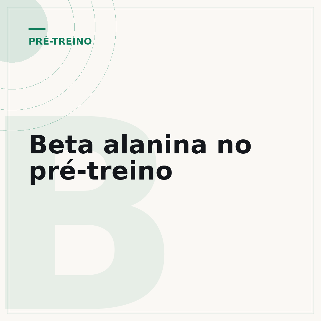 Beta alanina no pré-treino