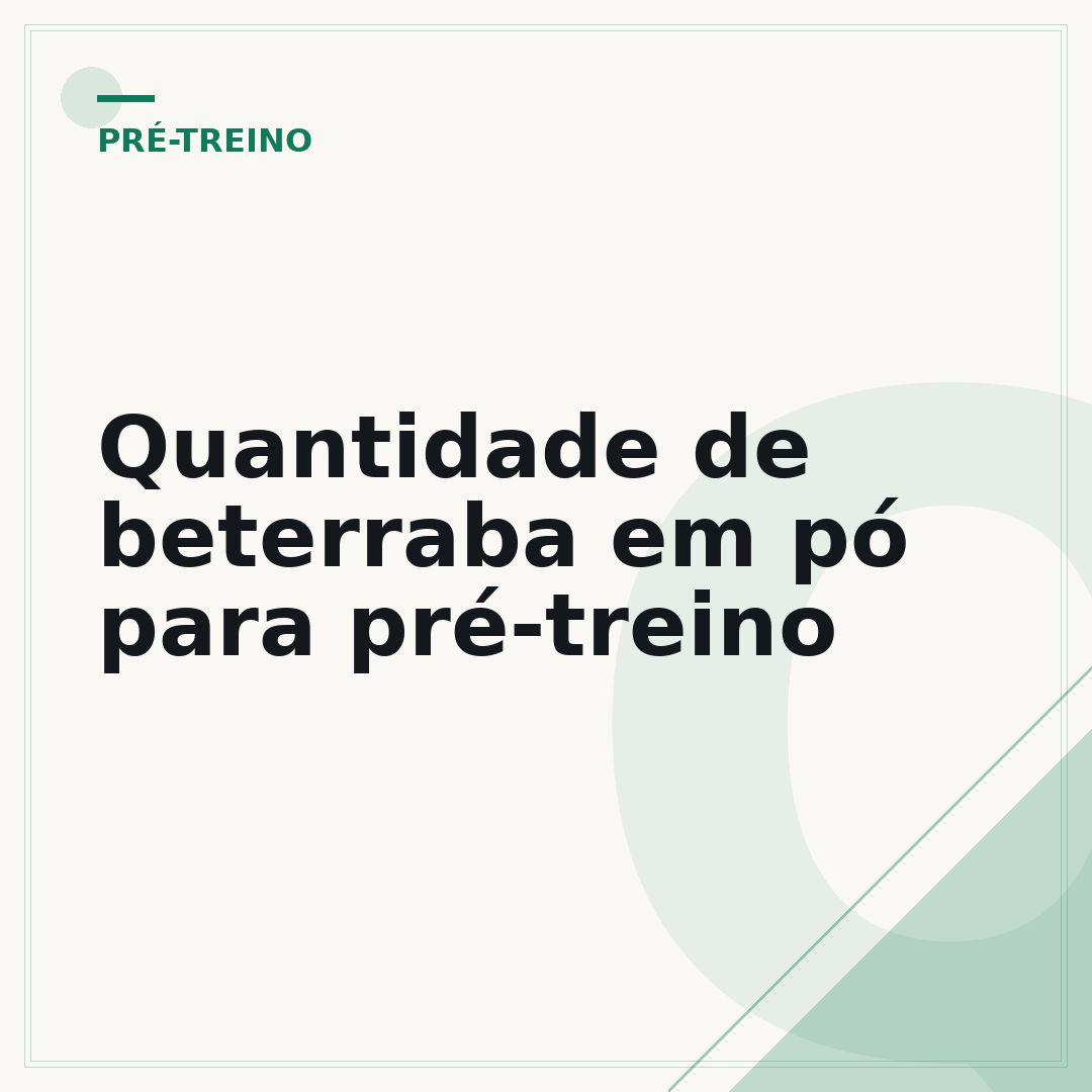 Quantidade de beterraba em pó para pré-treino