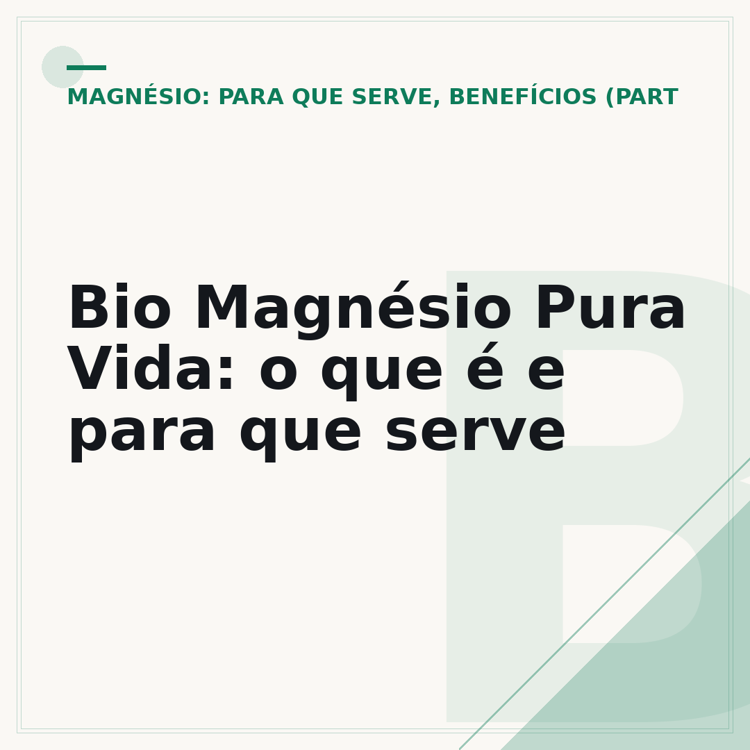 Bio Magnésio Pura Vida: o que é e para que serve