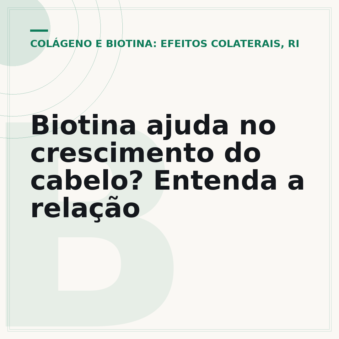 Biotina ajuda no crescimento do cabelo? Entenda a relação