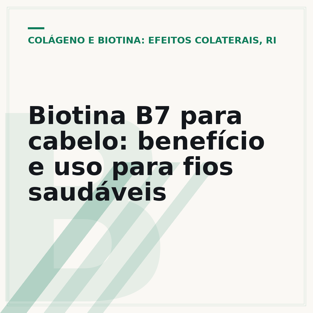 Biotina B7 para cabelo: benefício e uso para fios saudáveis