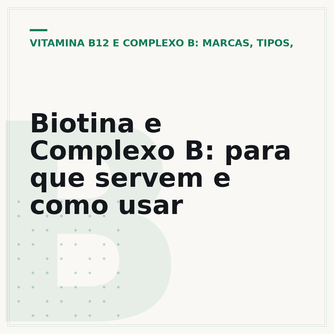 Biotina e Complexo B: para que servem e como usar