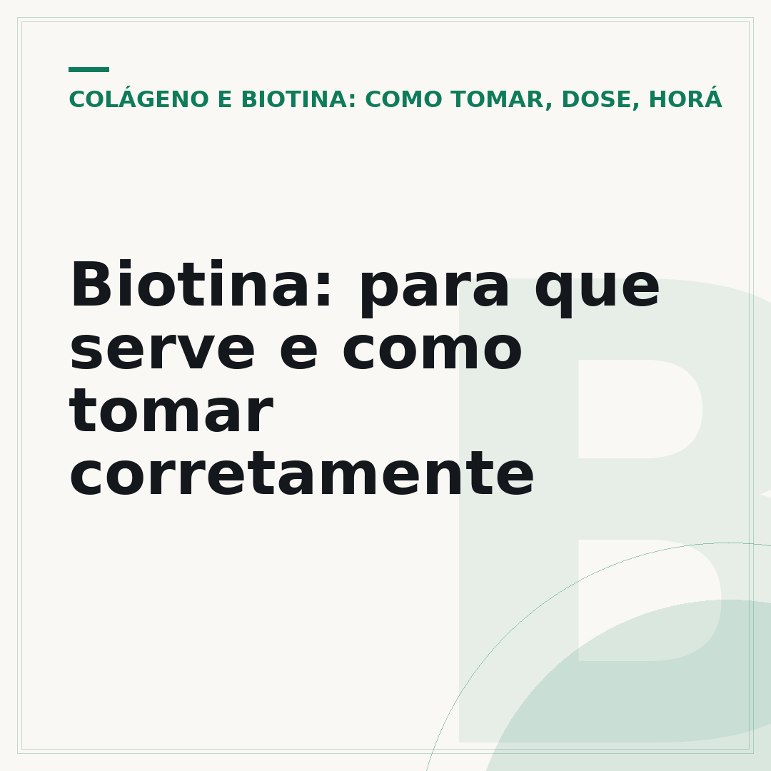 Biotina: para que serve e como tomar corretamente