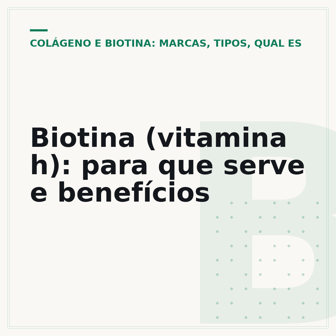 Biotina (vitamina h): para que serve e benefícios
