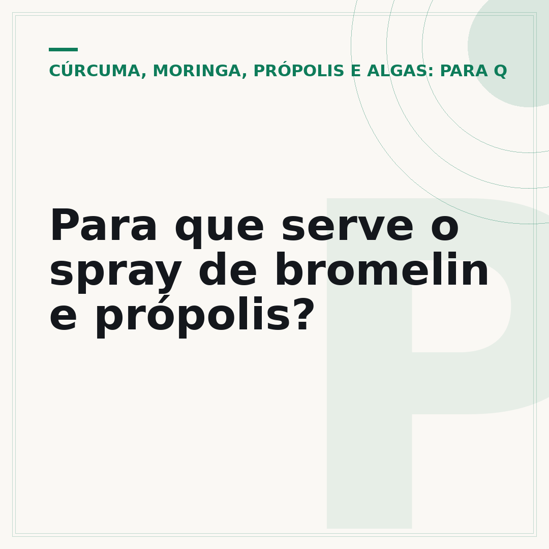 Para que serve o spray de bromelin e própolis?
