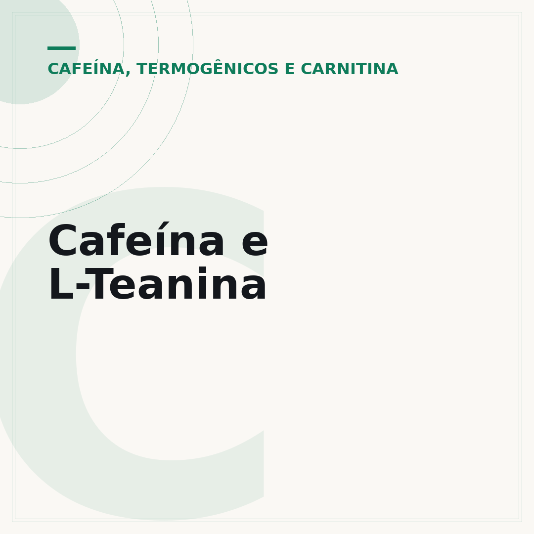 Cafeína e L-Teanina