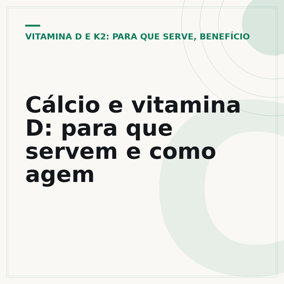Cálcio e vitamina D: para que servem e como agem