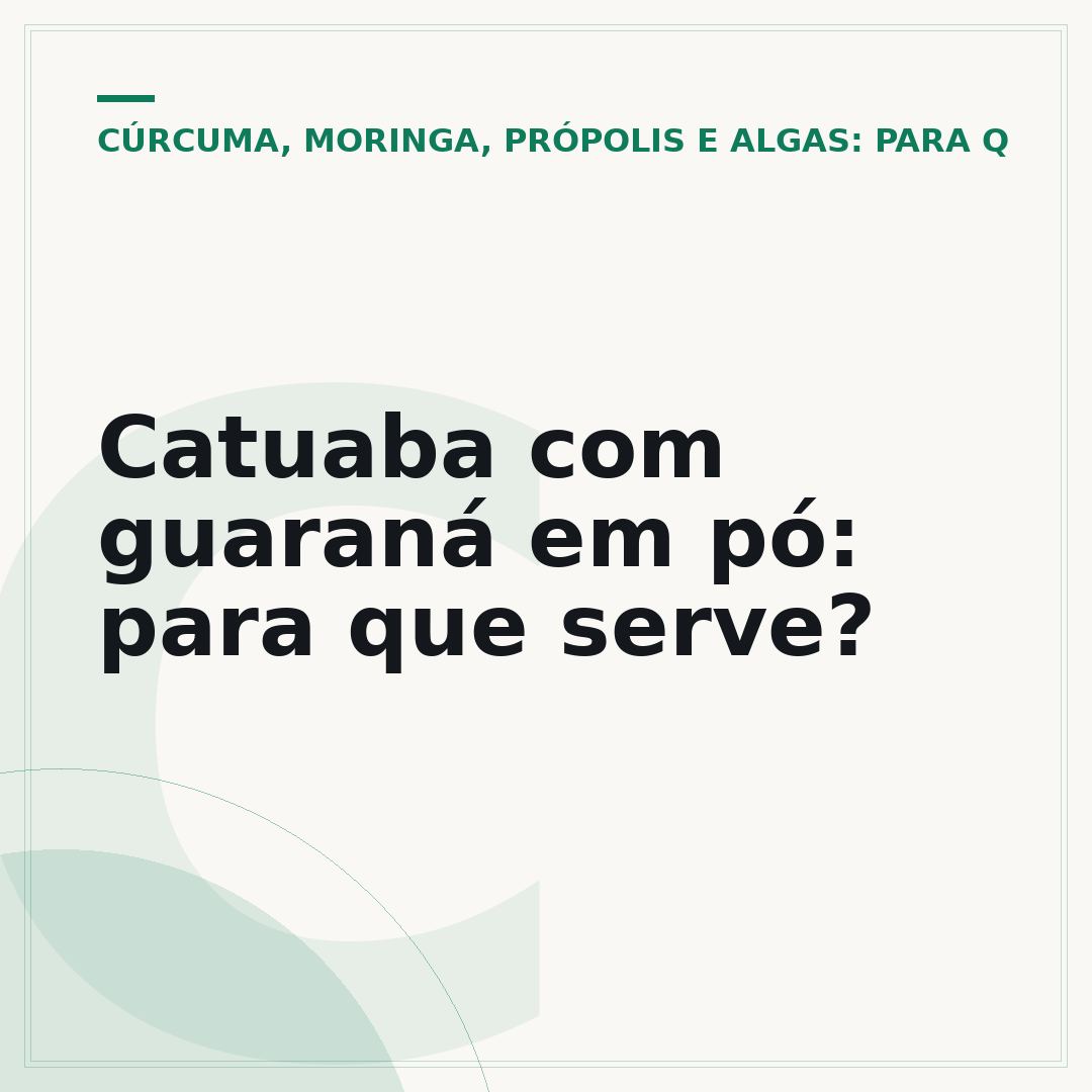 Catuaba com guaraná em pó: para que serve?