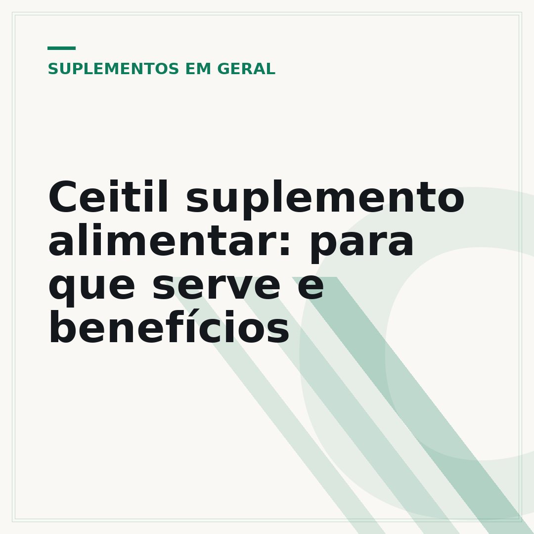 Ceitil suplemento alimentar: para que serve e benefícios
