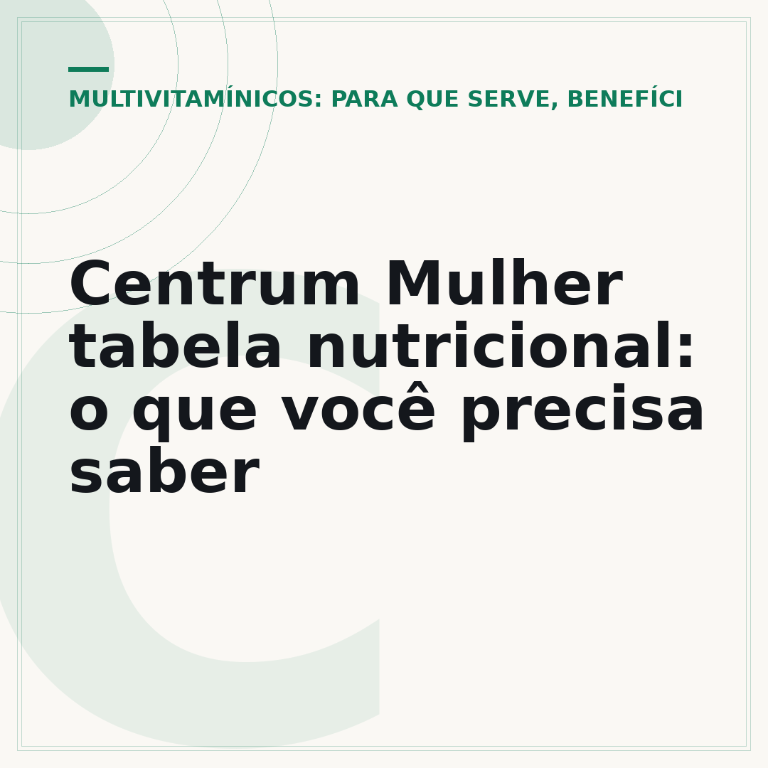 Centrum Mulher tabela nutricional: o que você precisa saber