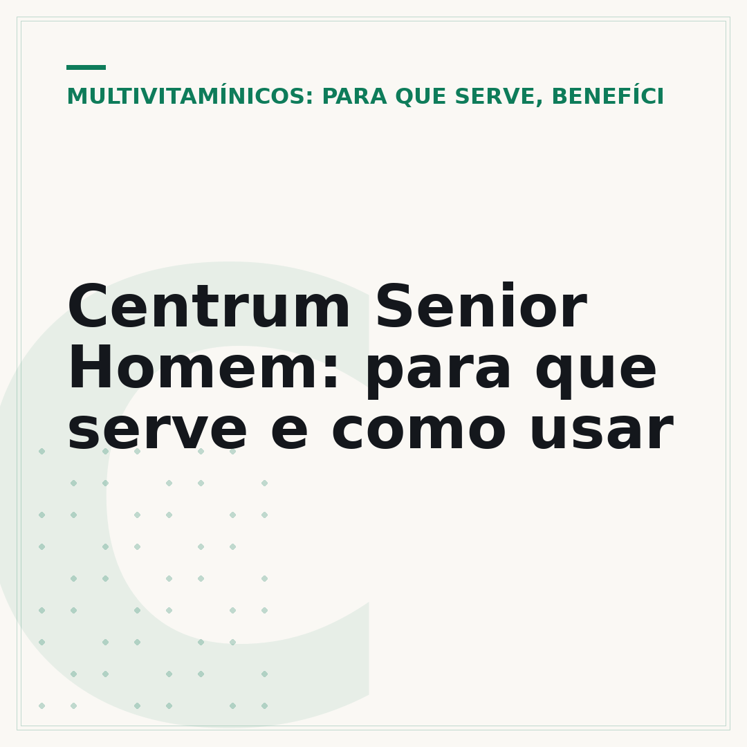 Centrum Senior Homem: para que serve e como usar