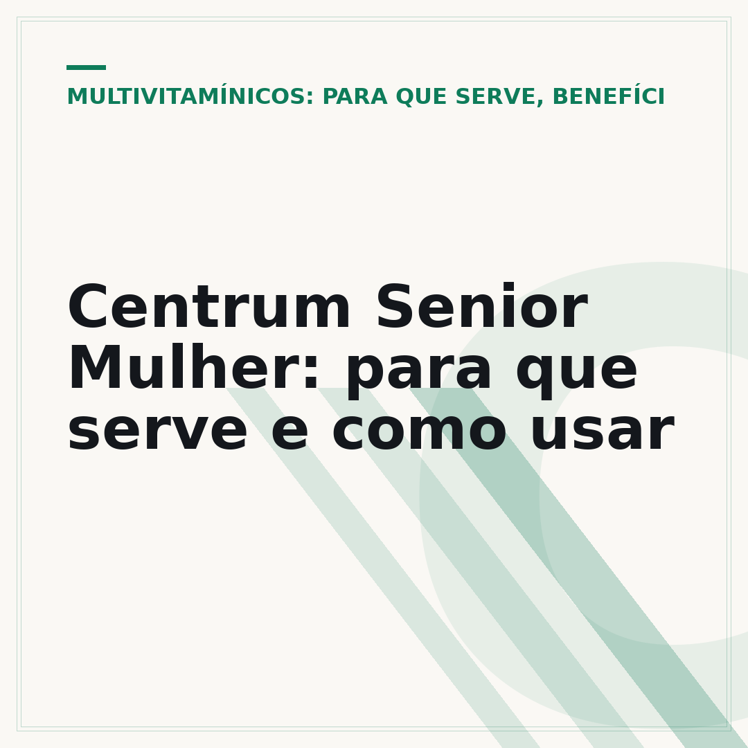 Centrum Senior Mulher: para que serve e como usar