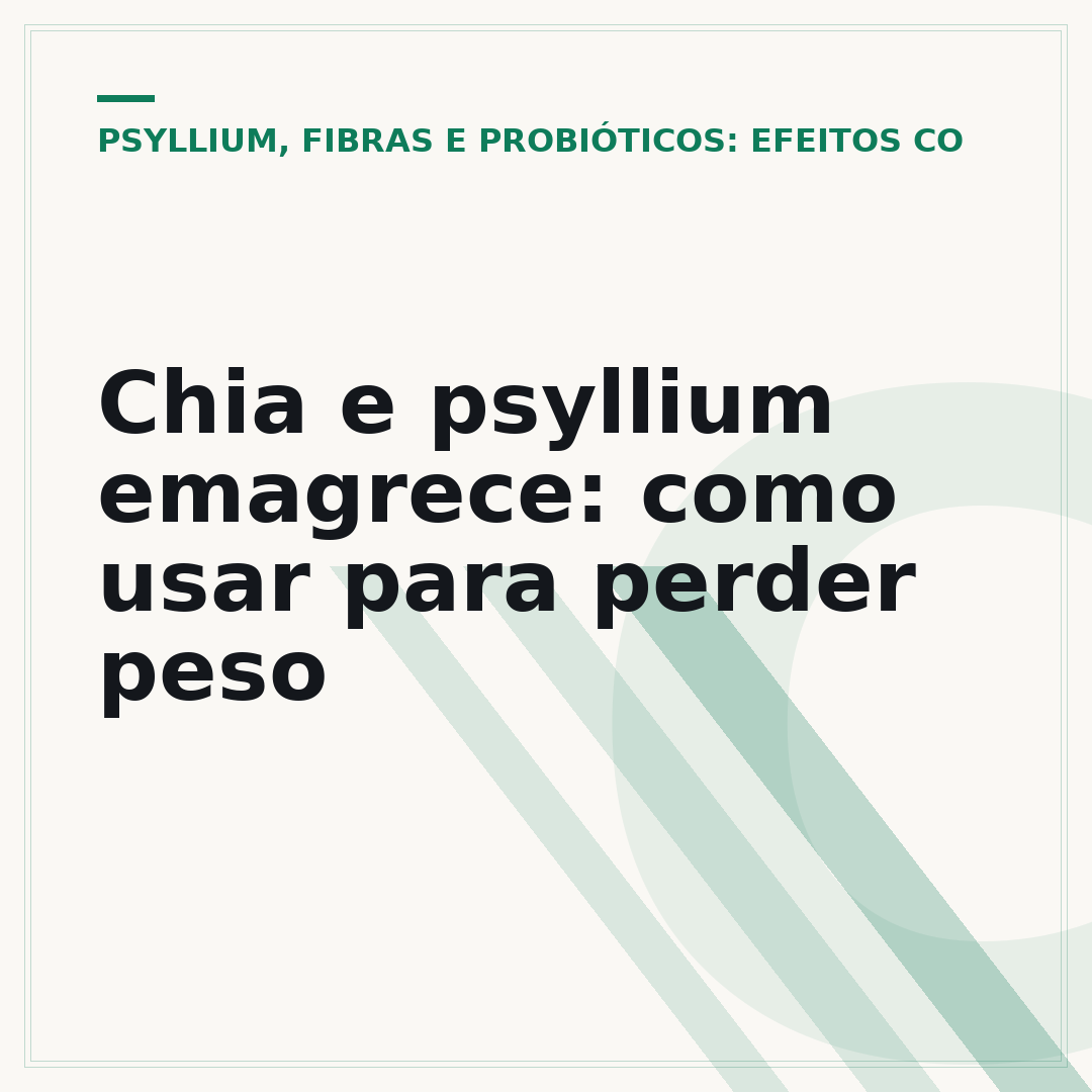 Chia e psyllium emagrece: como usar para perder peso