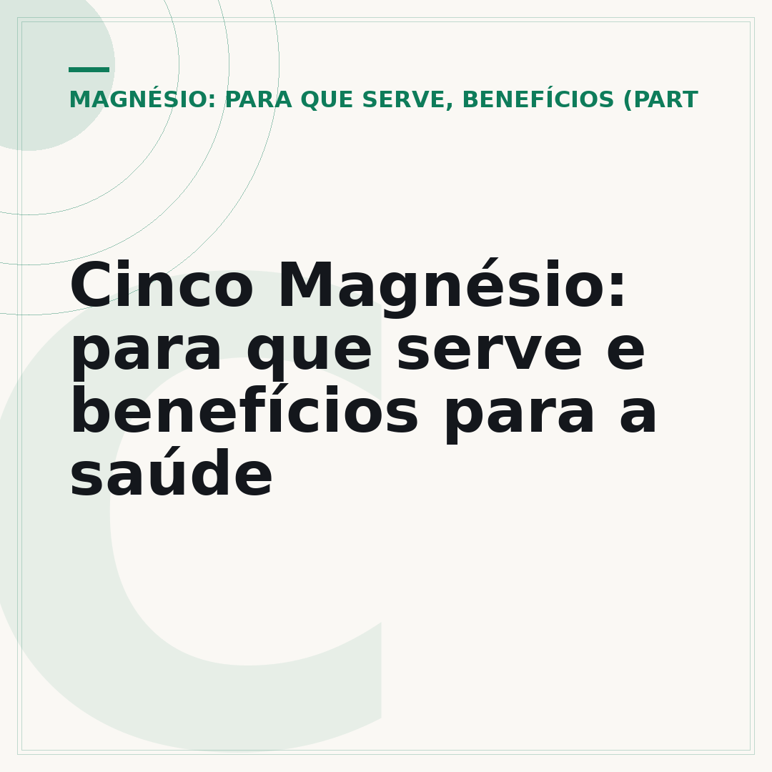 Cinco Magnésio: para que serve e benefícios para a saúde