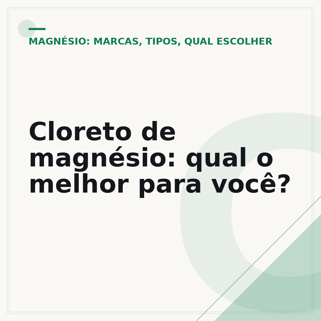 Cloreto de magnésio: qual o melhor para você?
