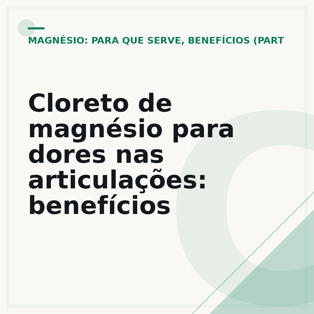 Cloreto de magnésio para dores nas articulações: benefícios