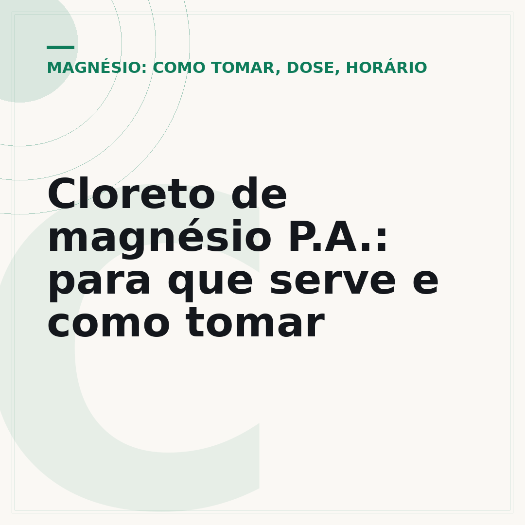 Cloreto de magnésio P.A.: para que serve e como tomar